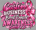 Business Breast Cancer Custom Shirts
