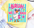 Bruh We Back Teacher Shirt