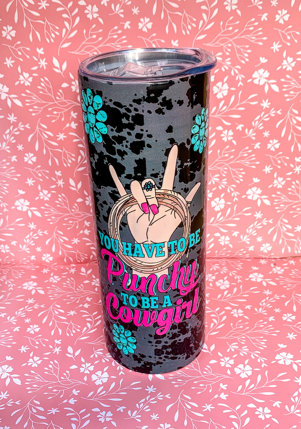Be Punchy Cowgirl Tumbler
